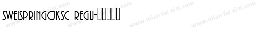 sweispringcjksc regu字体转换